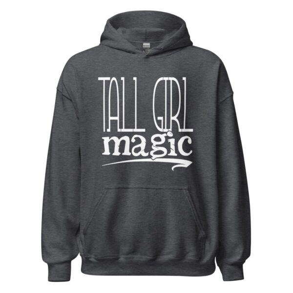 Tall Girl Magic | Women Hoodie - Image 5