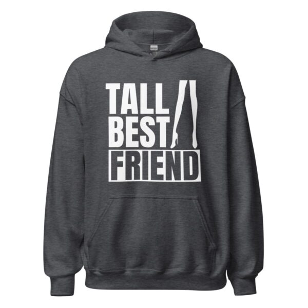 Tall Best Friend | Women Hoodie - Image 5