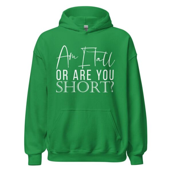 Am I Tall Or Are You Short | Women Hoodie - Image 7