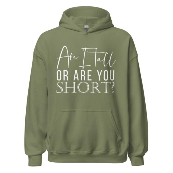 Am I Tall Or Are You Short | Women Hoodie - Image 8